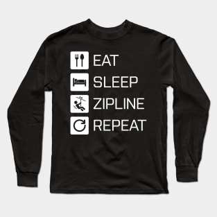 Eat Sleep Zipline Repeat - white Long Sleeve T-Shirt